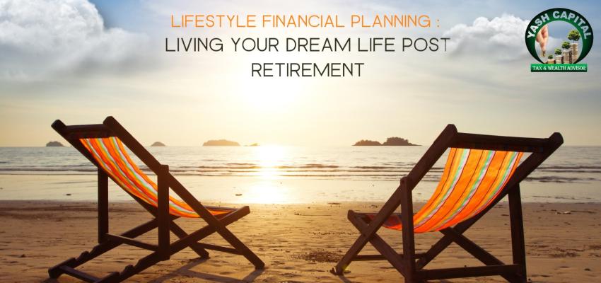 Lifestyle Financial Planning: Living Your Dream Life Post-Retirement