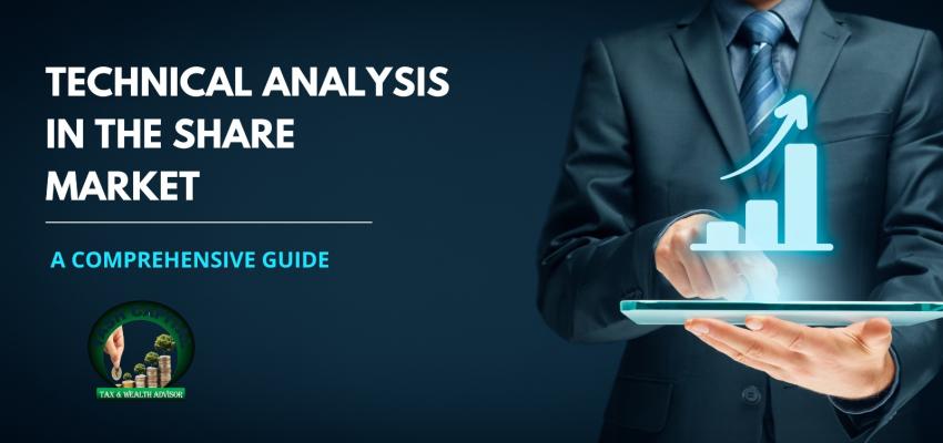 Technical Analysis in the Share Market: A Comprehensive Guide