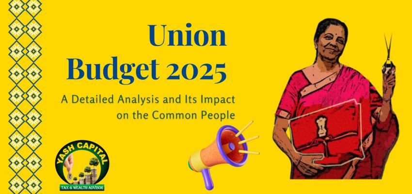 Budget 2025 – A Detailed Analysis and Its Impact on the Common People