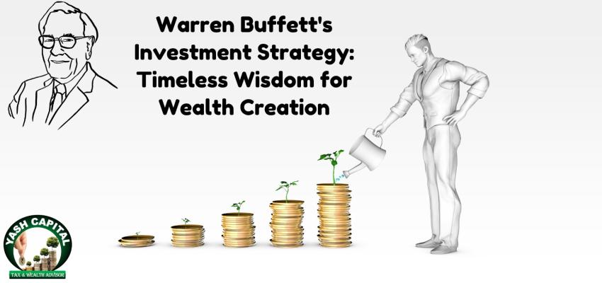 Warren Buffett's Investment Strategy: Timeless Wisdom for Wealth Creation