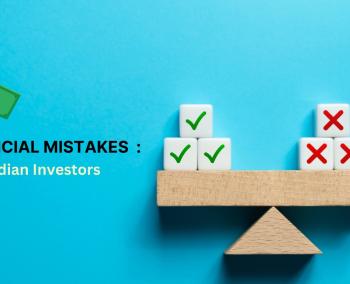 Avoiding Financial Mistakes: Insights for Indian Investors