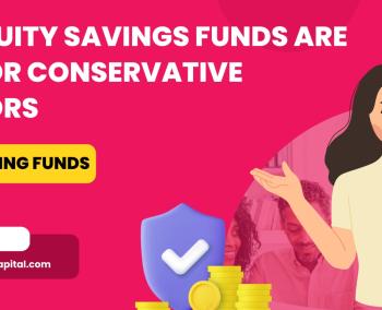 Why Equity Savings Funds Are Ideal for Conservative Investors